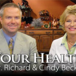 Your Health With Dr. Richard and Cindy Becker